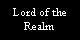 About the Lord of the Realm